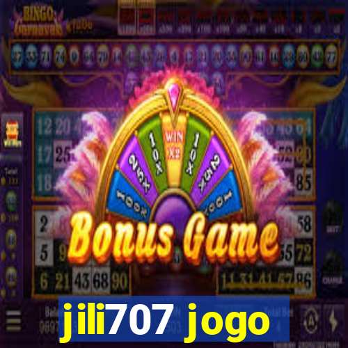 jili707 jogo